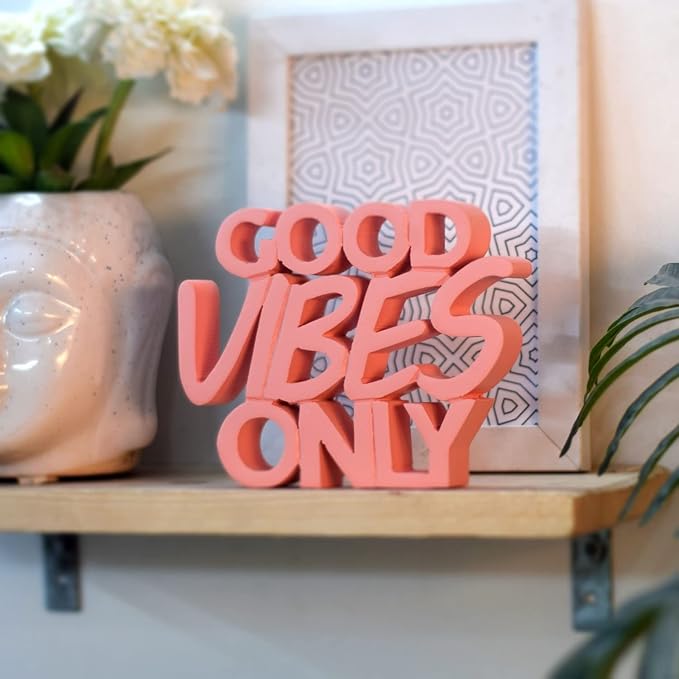 Good Vibes  Showpiece for Home & Office